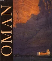 Oman / entre mer et citadelles : exposition présentée à l'Institut du monde arabe du 20 sept. 1994 a, entre mers et citadelles