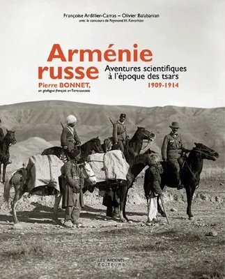 Arménie russe, Aventures scientifiques à l'époque des tsars, 1909-1914