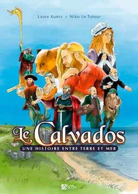 Le Calvados, Une histoire entre terre et mer