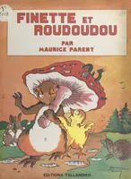 Finette et Roudoudou, Suivi de L'éducation de Roudoudou