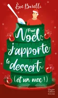 Pour Noël, j'apporte le dessert (et un mec !), Romance de Noël