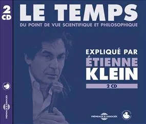 CD / Etienne Klein : le temps / Klein, Etienne