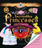 Incroyables princesses, réelles et imaginaires
