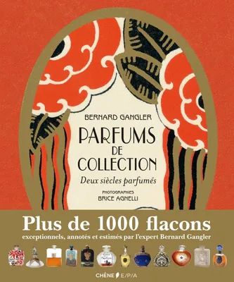Parfums de collection, deux siècles parfumés