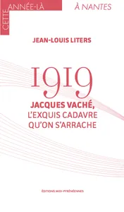 1919 Jacques Vaché, L'exquis cadavre qu'on s'arrache