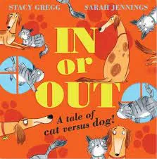 IN OR OUT A TALE OF CAT VERSUS DOG !