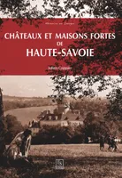 Châteaux et maisons fortes de Haute-Savoie