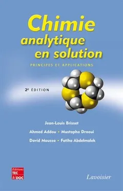 Chimie analytique en solution. Principes et applications (2° Éd.), Principes et applications