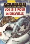 Les enquêtes de Mickey et Minnie., Vol 815 pour Mickeyville