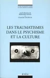 Traumatismes dans le psychisme et la culture