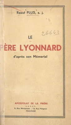 Le Père Lyonnard, D'après son Mémorial
