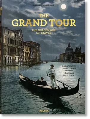 The Grand Tour. The Golden Age of Travel, TRAVEL-TRILINGUE