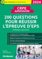 CRPE – Admission – 200 questions pour réussir l'épreuve d'EPS, Professeur des écoles – Concours 2024