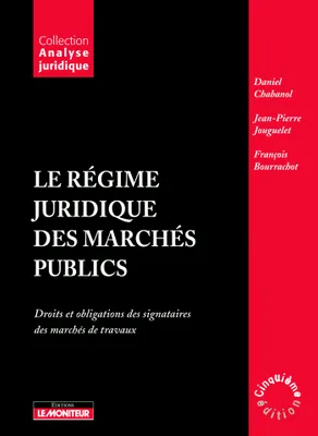 LE REGIME JURIDIQUE DES MARCHES PUBLICS - DROITS ET OBLIGATIONS DES SIGNATAIRES, Droits et obligations des signataires