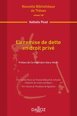La remise de dette en droit privé. Volume 128 - 1re ed.