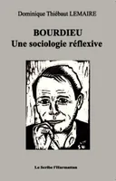 Bourdieu, Une sociologie réflexive