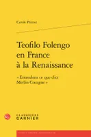 Teofilo Flengo en France à la Renaissance, 