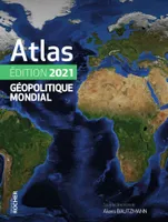 Atlas géopolitique mondial / 2021