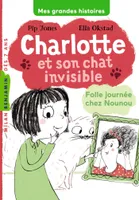 3, Charlotte et son chat invisible, Tome 03, Folle journée chez Nounou