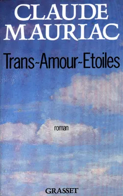 Trans-Amours-Etoiles, roman