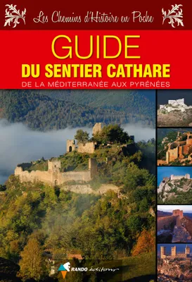 Guide du Sentier Cathare, De la Méditerranée aux Pyrénées