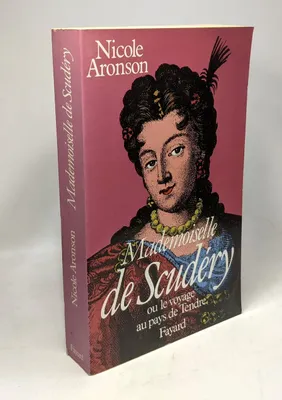Mademoiselle de Scudéry, Ou le Voyage au Pays du Tendre
