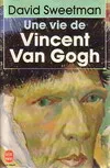 Une vie de Vincent Van Gogh