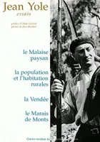 Oeuvres / Jean Yole, 1, Essais T1, Le Malaise paysan, La Population et l'habitation rurale, La Vendée, Le Marais de Monts