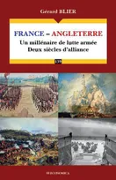 France-Angleterre, Un millénaire de lutte armée, deux siècles d'alliance