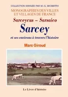 Sarcey et ses environs à travers l'histoire - monographie d'un village du lyonnais, monographie d'un village du lyonnais