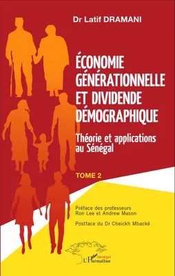 Économie générationnelle et dividende démographique, Théorie et applications au Sénégal - Tome 2