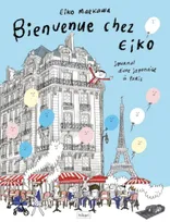 Bienvenue chez Eiko, Journal d'une Japonaise à Paris
