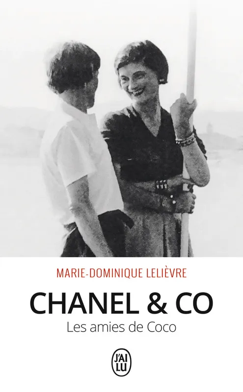 Livres Sciences Humaines et Sociales Actualités Chanel & Co, Les amies de Coco Marie-Dominique Lelièvre