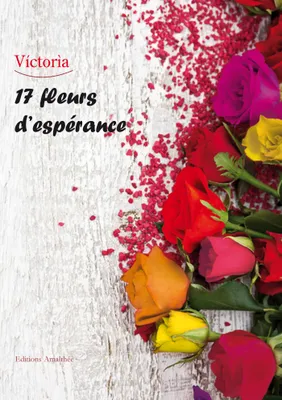 17 fleurs d'espérance