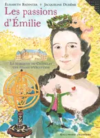 Les passions d'Émilie, La marquise du Châtelet, une femme d'exception