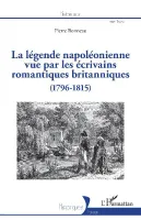 La légende napoléonienne vue par les écrivains romantiques britanniques, 1796-1815