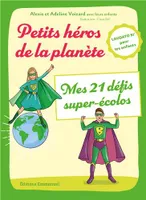 Petits héros de la planète, Mes 21 défis super-écolos - Laudato si' pour les enfants