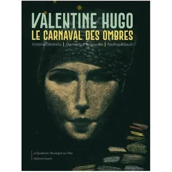 Valentine Hugo. Le Carnaval Des Ombres
