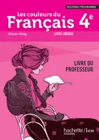 Les couleurs du Français 4ème - Livre professeur - Edition 2011