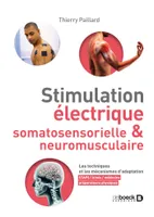 Stimulation électrique somatosensorielle et neuromusculaire, Les techniques et les mécanismes d'adaptation - STAPS, kinés, préparateurs physiques, médecins