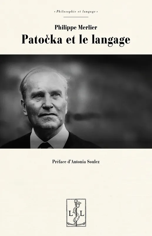 Livres Sciences Humaines et Sociales Philosophie Patočka et le langage Philippe Merlier