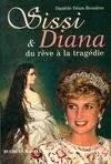 Sissi et Diana, du rêve à la tragédie