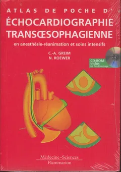 Atlas de poche d'échocardiographie trans oesophagienne en anesthésie-réanimation et soins intensifs avec CD-ROM