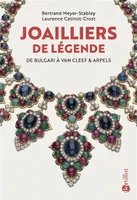 Joailliers de légende - De Chaumet à Van Cleef & Arpels