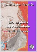 Les exploits de Rocambole, Rocambole III - Tome I : Une fille d'Espagne