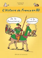 4, L'Histoire de France en BD - Tome 4 - De la Renaissance ? à la Révolution !