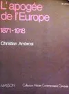 L'apogée de l'Europe : 1871, 1871-1918