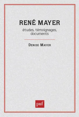 René Mayer études temoignages doc., études, témoignages, documents