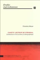 Canetti, lecteur de Stendhal, Construction d'une écriture autobiographique