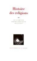 Histoire des Religions (Tome 3)